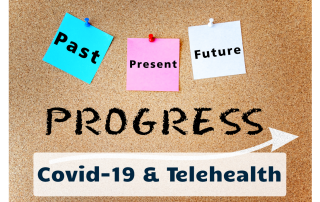 Telehealth & Covid-19: Past, Present & Future