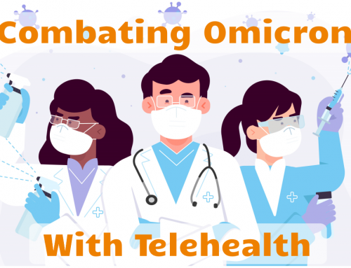 Combating Omicron with Telehealth
