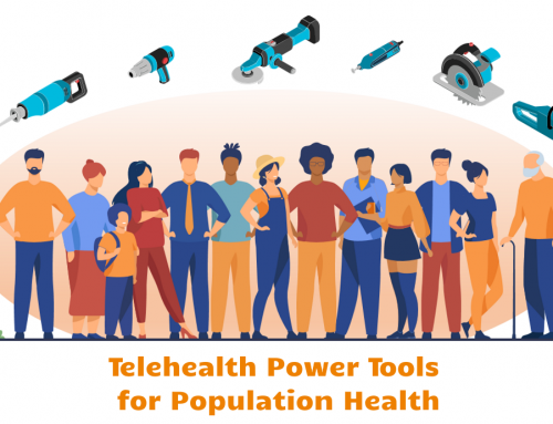 Telehealth Power Tools for Population Health