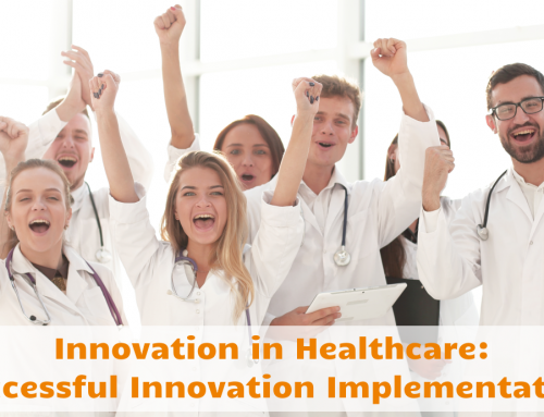 Innovation in Healthcare: Successful Innovation Implementation