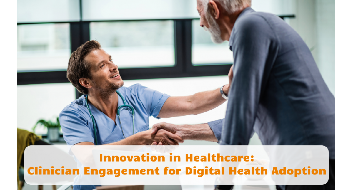 Innovation in Healthcare Clinician Engagement for Digital Health Adoption Ingenium Digital