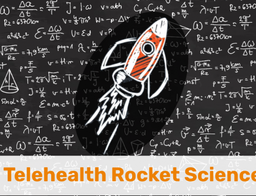 Is Telehealth Rocket Science?