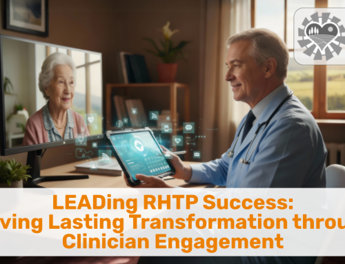 LEADing RHTP Success: Driving Lasting Transformation through Clinician Engagement