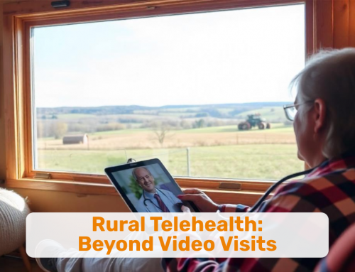 Rural Telehealth: Beyond Video Visits