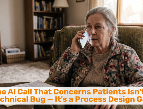 The AI Call That Concerns Patients Isn’t a Technical Bug — It’s a Process Design Gap